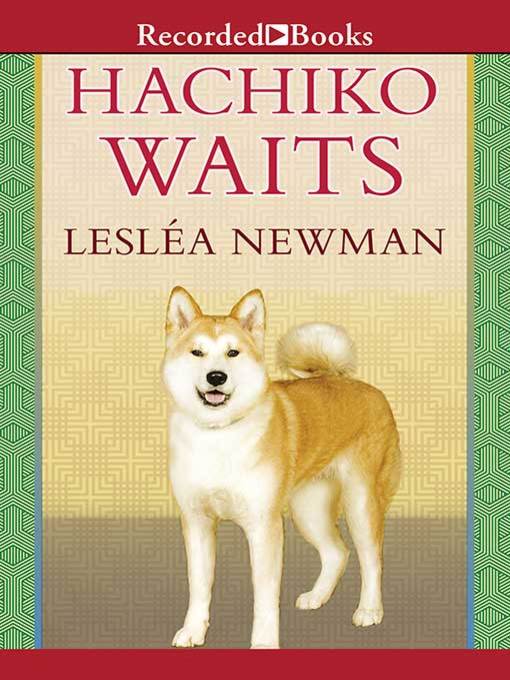 Title details for Hachiko Waits by Leslea Newman - Available